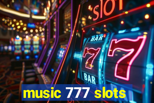 music 777 slots